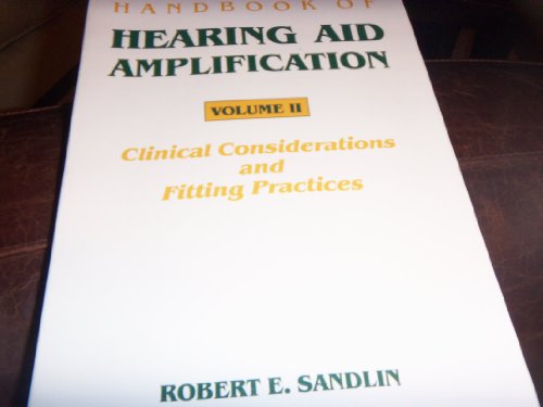 Stock image for Handbook of Hearing Aid Amplification Vol. II : Clinical Considerations and Fitting Practices for sale by Better World Books Ltd