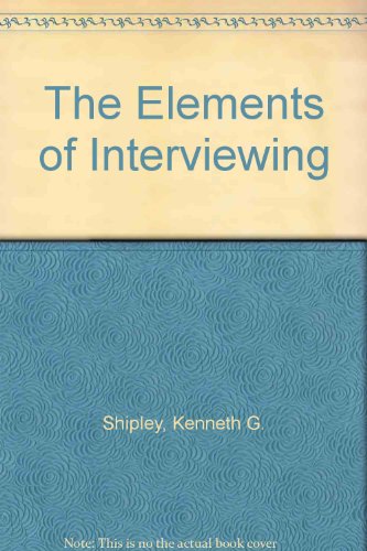 Stock image for The Elements of Interviewing for sale by -OnTimeBooks-