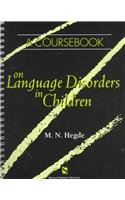 Stock image for A Coursebook on Language Disorders in Children for sale by Better World Books