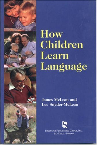 Beispielbild fr How Children Learn Language: A Guide for Professionals in Early Childhood or Special Education zum Verkauf von ThriftBooks-Atlanta