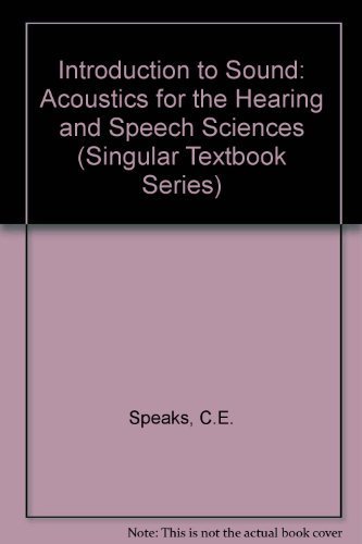 Beispielbild fr Introduction to Sound: Acoustics for the Hearing and Speech Sciences (Singular Textbook Series) zum Verkauf von SecondSale