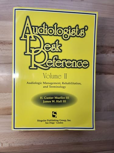 Imagen de archivo de Audiologist's Desk Reference Volume II: Audiolologic Management, Rehabilitation and Terminology (Singular Audiology Text) a la venta por HPB-Red