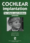 Imagen de archivo de Cochlear Implantation for Infants and Children (Singular Audiology Text) a la venta por BOOKWEST
