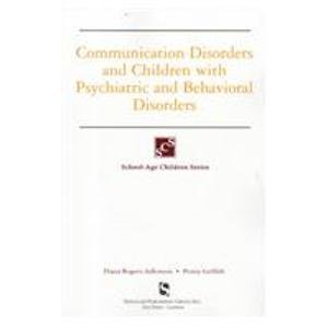9781565937468: Communication Disorders and Children with Psychiatric and Behavioural Disorders (School-age Children S.)