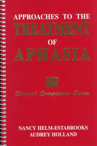 Imagen de archivo de Approaches to Treatment of Aphasia a la venta por Better World Books