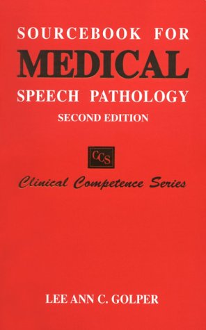 Immagine dell'editore per Sourcebook for Medical Speech Pathology (Clinical Competence Series) venduto da Phatpocket Limited