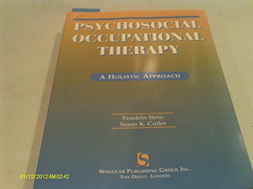 Imagen de archivo de Psychosocial Occupational Therapy : A Holistic Approach a la venta por Better World Books