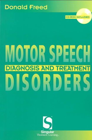 9781565939516: Motor Speech Disorders: Diagnosis & Treatment (Singular Textbook Series)