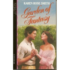 Garden of fantasy (Kismet) (9781565970151) by Smith, Karen Rose