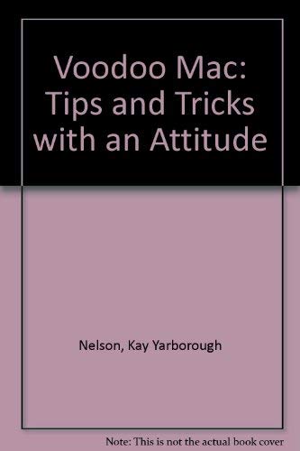 Stock image for Voodoo Mac: Tips and Tricks with an Attitude (Ventana Press Voodoo Series) for sale by Wonder Book