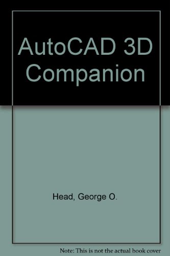 Stock image for The AutoCAD 3D Companion: The Illustrated Guide to AutoCAD's Third Dimension (AutoCAD Reference Library) for sale by SecondSale