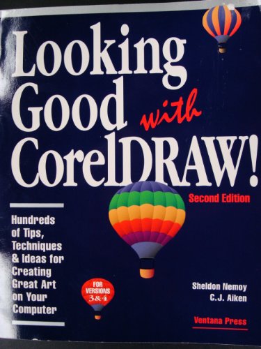 9781566040617: Looking Good with CorelDRAW!: Hundreds of Tips, Techniques and Ideas for Creating Great Art on Your Computer