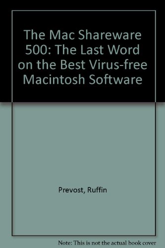 Imagen de archivo de The Mac Shareware 500: The Last Word on the Best Virus-Free Mac Shareware/Book&Disk a la venta por Aaron Books