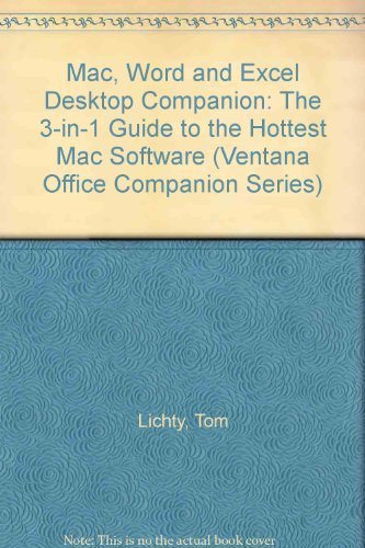 Beispielbild fr Mac, Work & Excel Desktop Companion: The 3-In-1 Guide to the Hottest Mac Software/Book and Disc (Ventana Office Companion Series) zum Verkauf von Ergodebooks