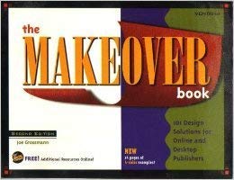 The Makeover Book: 101 Design Solutions for Online & Desktop Publishers (9781566041324) by Grossmann, Joe; Parker, Roger C.