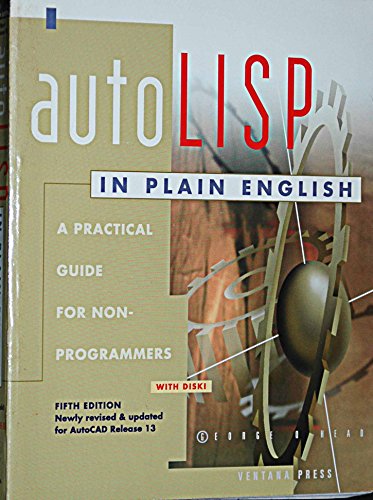 9781566041409: Autolisp in Plain English: A Practical Guide for Non-Programmers/Book and Disk (Autocad Reference Library)