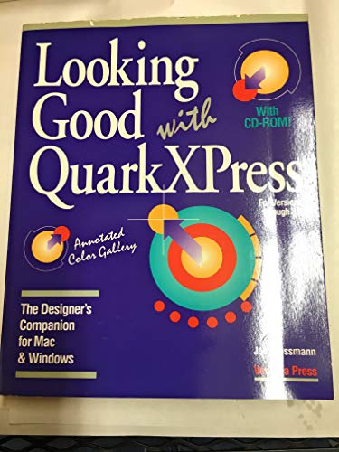 Looking Good With Quarkxpress: Hundreds of Tips, Techniques & Ideas for Creating Great Documents on Your Computer/Book and Disk (9781566041485) by Grossmann, Joe