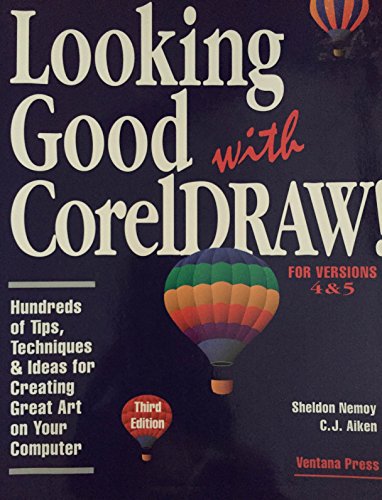 Beispielbild fr Looking Good With Coreldraw!: Hundreds of Tips, Techniques and Ideas for Creating Great Art on Your Computer zum Verkauf von Wonder Book
