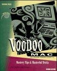 Voodoo Mac: Mastery Tips & Masterful Tricks/Book and Disk (Ventana Press Voodoo Series) (9781566041775) by Nelson, Kay Yarborough