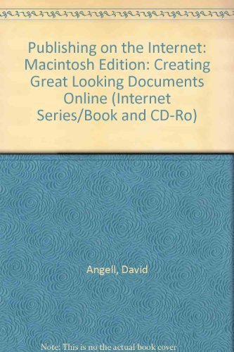 Beispielbild fr Html Publishing on the Internet- For Macintosh: Creating Great-Looking Documents Online : Home Pages, Newsletters, Catalogs, Ads, & Forms (Internet Series/Book and Cd-Ro) zum Verkauf von HPB Inc.