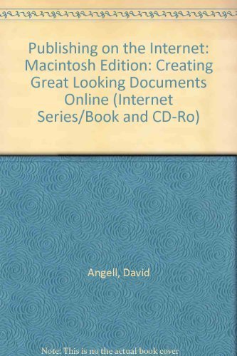 Stock image for Html Publishing on the Internet- For Macintosh: Creating Great-Looking Documents Online : Home Pages, Newsletters, Catalogs, Ads, & Forms (Internet Series/Book and Cd-Ro) for sale by HPB Inc.
