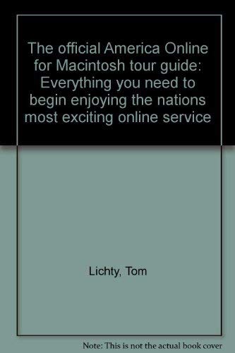 Beispielbild fr The official America Online for Macintosh tour guide: Everything you need to begin enjoying the nation®s most exciting online service zum Verkauf von Wonder Book
