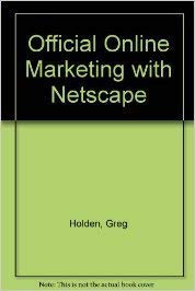 Stock image for Official Online Marketing with Netscape Book for sale by Better World Books