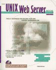 9781566044806: The UNIX Web Server Book: Tools and Techniques for Building an Internet/Intranet Site