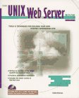 9781566044806: The Unix Web Server Book: Tools & Techniques for Building Your Own Internet Information Site