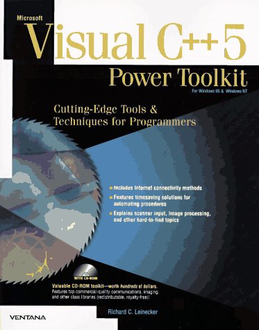 Microsoft Visual C++ 5 Power Toolkit: For Windows 95 & Windows Nt : Cutting-Edge Tools & Techniques for Programmers (9781566045285) by Leinecker, Richard C.