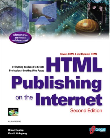 Beispielbild fr Html Publishing on the Internet: Covers Html 4 and Dynamic Html : Everything You Need to Create Professional-Looking Web Pages zum Verkauf von Wonder Book