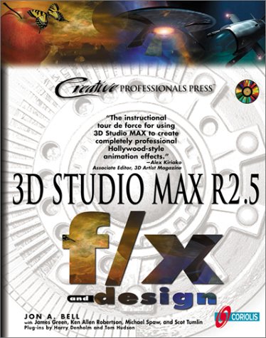 Stock image for 3D Studio MAX R2.5 f/x and Design [With Contains Max Scene Files, 3D Models, Plug-Ins.] for sale by ThriftBooks-Dallas