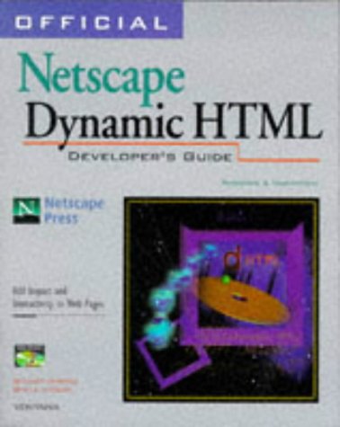 Imagen de archivo de Official Netscape Dynamic Html Developer's Guide: Windows & Macintosh (Developer's Guides (Osborne)) a la venta por HPB-Red