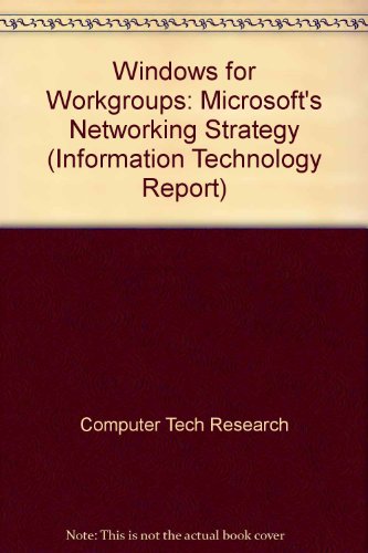 Stock image for Windows for Workgroups: Microsoft's Networking Strategy for sale by ThriftBooks-Dallas