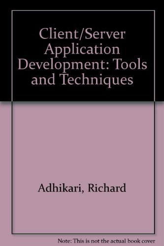 Stock image for Client/Server Application Development : Tools and Techniques for sale by Better World Books Ltd