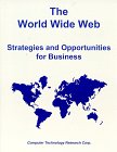 9781566079594: The World Wide Web: Strategies and Opportunities for Business