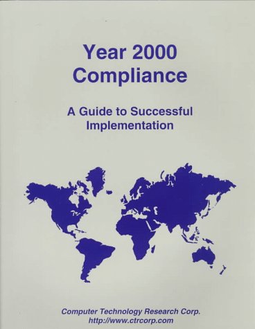 Stock image for Year 2000 Compliance: A Guide to Successful Implementation for sale by Ergodebooks