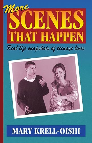 Stock image for More Scenes That Happen: Real-life Snapshots of Teenage Lives for sale by Clausen Books, RMABA