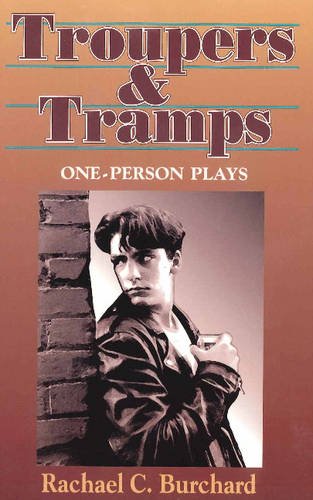 9781566080019: Troupers and Tramps: A Unique Collection of One-Person Plays: A Collection of One-Person Plays