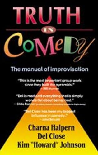 Beispielbild fr Truth in Comedy: The Manual for Improvisation zum Verkauf von BooksRun