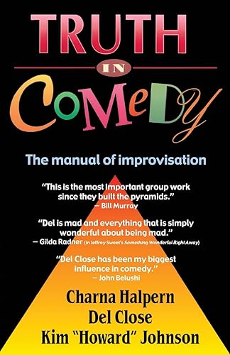 Stock image for Truth in Comedy: The Manual for Improvisation for sale by Russell Books