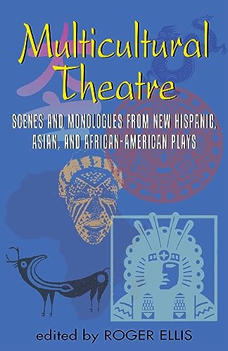 9781566080262: Multicultural Theatre: Scenes & Monologs from New Hispanic, Asian & African-American Plays