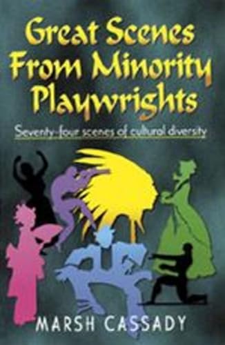 Beispielbild fr Great Scenes from Minority Playwrights : Seventy-Four Scenes of Cultural Diversity zum Verkauf von Better World Books