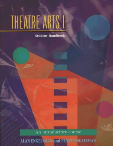 Imagen de archivo de Theatre Arts 1 Students Handbook: An Introductory Course a la venta por The Maryland Book Bank