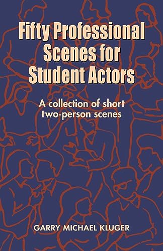 Fifty Professional Scenes for Student Actors: A Collection of Short Two Person Scenes
