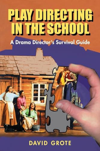 Beispielbild fr Play Directing in the School : A Drama Director's Survival Guide zum Verkauf von Better World Books