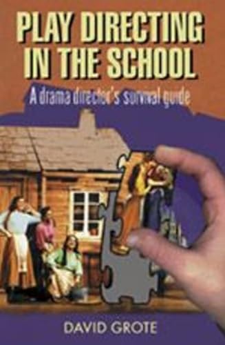 Stock image for Play Directing in the School: A Drama Director's Survival Guide for sale by SecondSale