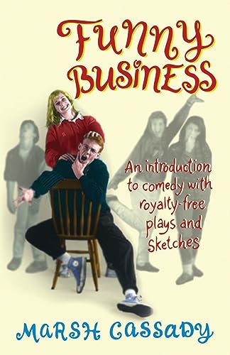 Stock image for Funny Business: An Introduction to Comedy with Royalty-Free Plays and Sketches for sale by Ergodebooks