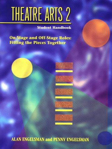 Imagen de archivo de Theatre Arts : On-Stage and Off-Stage Roles: Fitting the Pieces Together a la venta por Better World Books