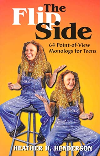 9781566080453: The Flip Side: 64 Point of View Monologues for Teens: 64 Point-of-view Monologs for Teens